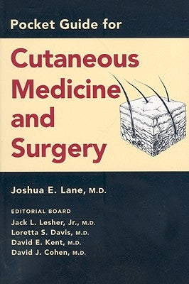 Pocket Guide for Cutaneous Medicine and Surgery by Lane, Joshua E.