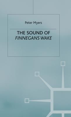 The Sound of Finnegans Wake by Myers, P.