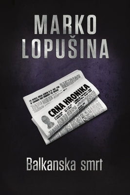 Balkanska smrt by Lopusina, Marko