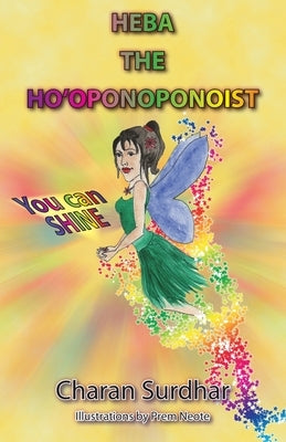 Heba the Ho'oponoponoist by Surdhar, Charan