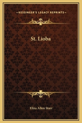 St. Lioba by Starr, Eliza Allen