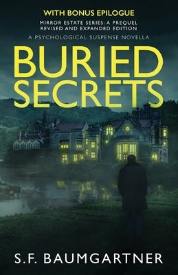 Buried Secrets: A Psychological Suspense Novella by Baumgartner, S. F.