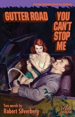 Gutter Road / You Can't Stop Me by Silverberg, Robert