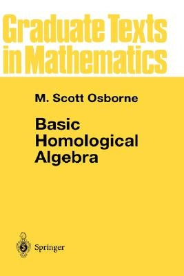 Basic Homological Algebra by Osborne, M. Scott