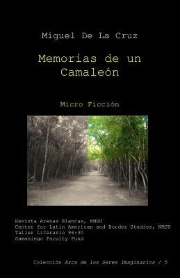 Memorias de Un Camaleon by De La Cruz, Miguel