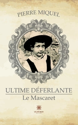 Ultime déferlante: Le Mascaret by Pierre Miquel