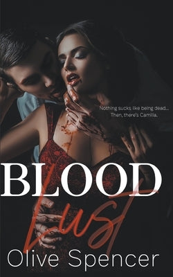 Blood Lust by Spencer, Olive