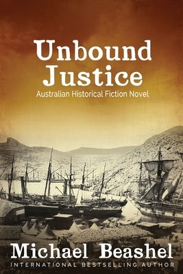 Unbound Justice: Volume One by Michael, Beashel