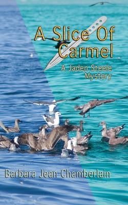 A Slice of Carmel by Chamberlain, Barbara Jean