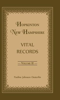 Hopkinton, New Hampshire, Vital Records, Volume 2 by Oesterlin, Pauline Johnson