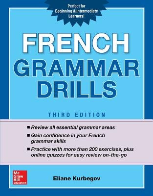 French Grammar Drills, Third Edition by Kurbegov, Eliane