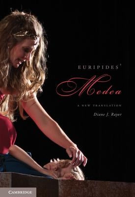 Euripides' Medea: A New Translation by Rayor, Diane J.