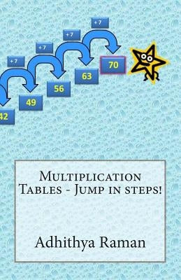 Multiplication Tables - Jump in steps! by Raman, Revathi