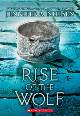 Rise of the Wolf (Mark of the Thief, Book 2): Volume 2 by Nielsen, Jennifer A.