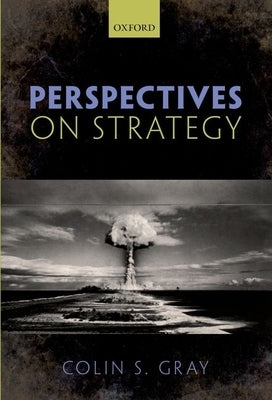 Perspectives on Strategy by Gray, Colin S.