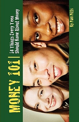 Money 101: 14 Things Every Teen Should Know About Money by Wade, Martheus