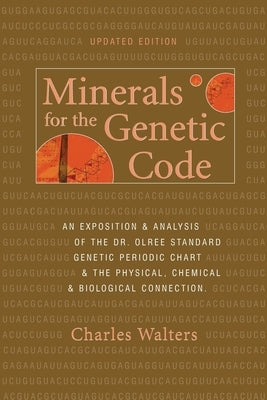 Minerals For the Genetic Code by Walters, Charles