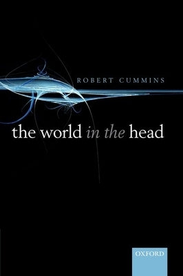 The World in the Head by Cummins, Robert