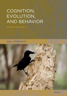 Cognition, Evolution, and Behavior by Shettleworth, Sara J.