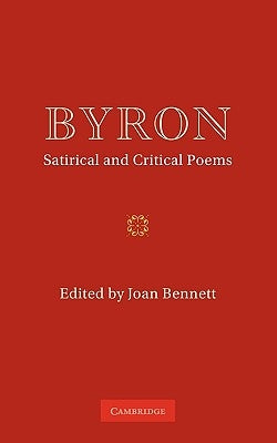 Byron: Satirical and Critical Poems by Byron, G. G.
