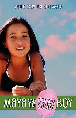 Maya and the Cotton Candy Boy by Okimoto, Jean Davies