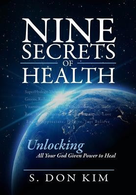 Nine Secrets of Health by Kim, S. Don