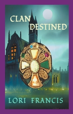 Clan Destined by Francis, Lori
