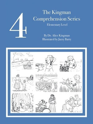 The Kingman Comprehension Series: Elementary Level 4 by Kingman, Alice