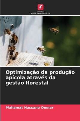 Optimização da produção apícola através da gestão florestal by Oumar, Mahamat Hassane