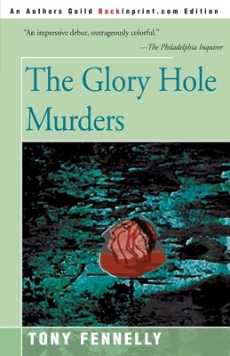 The Glory Hole Murders by Fennelly, Tony