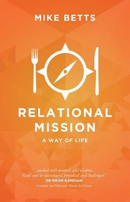 Relational Mission: A way of life by Betts, Mike