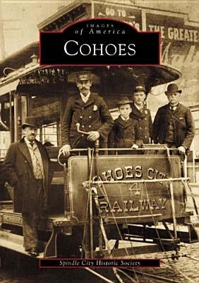 Cohoes by Spindle City Historical Society