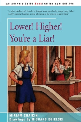 Lower! Higher! You're a Liar! by Chaikin, Miriam