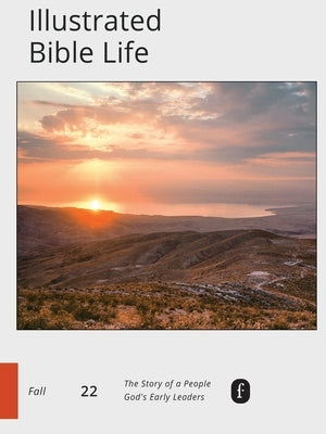 Faith Connections Illustrated Bible Life (September/October/November 2022) by The Foundry Publishing