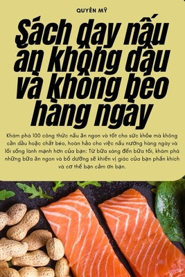 Sách dạy nấu ăn không dầu và không béo hàng ngày by Quyên Mỹ