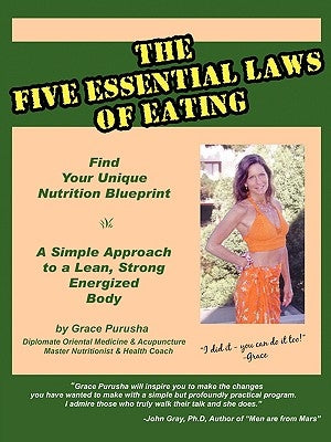 The Five Essential Laws of Eating by Purusha, Grace