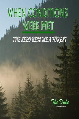 When Conditions were met, The Seed became a Forest by Hope, Lady
