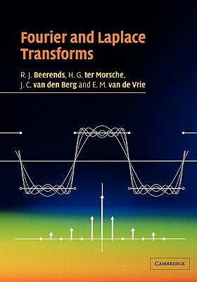 Fourier and Laplace Transforms by Beerends, R. J.