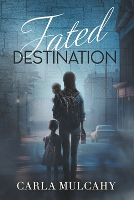 Fated Destination by Mulcahy, Carla
