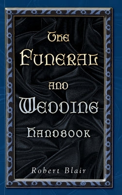 The Funeral and Wedding Handbook by Blair, Robert