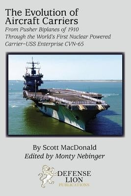The Evolution of Aircraft Carriers by MacDonald, Scott