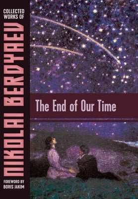 The End of Our Time by Berdyaev, Nikolai