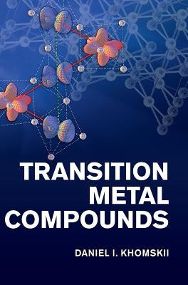Transition Metal Compounds by Khomskii, Daniel I.