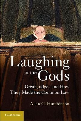 Laughing at the Gods by Hutchinson, Allan C.