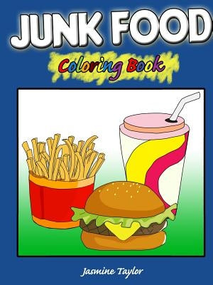 Junk Food Coloring Book by Taylor, Jasmine