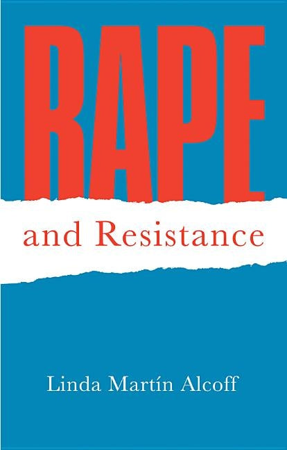Rape and Resistance by Alcoff