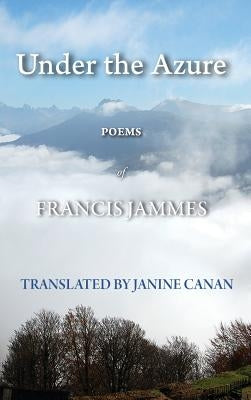 Under the Azure by Jammes, Francis