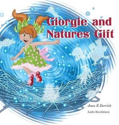 Giorgie and Natures Gift by Derrick, Joan