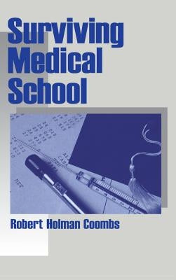 Surviving Medical School by Coombs, Robert Holman