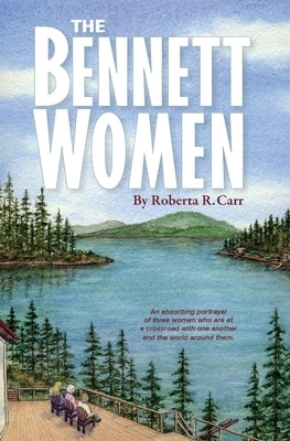 The Bennett Women by Carr, Roberta R.